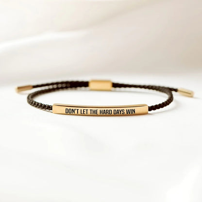 Don't Let The Hard Days Win Inspire Bracelet