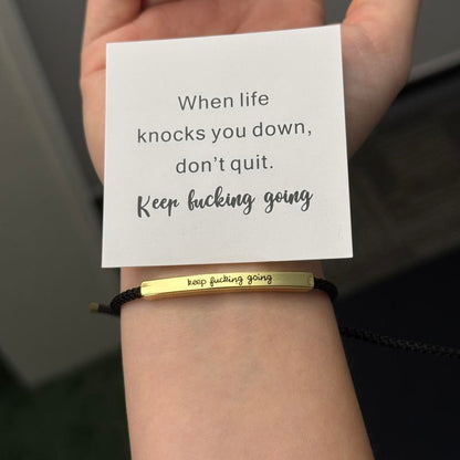 Keep Fvcking Going Inspire Bracelet