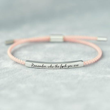 Remember who the Fvck you are Inspire Bracelet